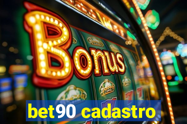 bet90 cadastro